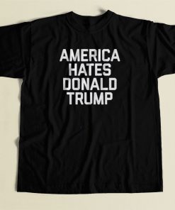 America Hates Trump 80s Mens T Shirt