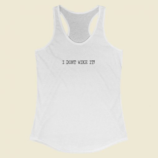Chris Evans Quotes I Dont Wike It T Shirt Racerback Tank Top