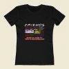 Friends Tv Show Quote About Friendship 80s Womens T shirt