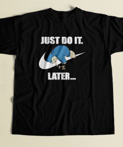 Just Do It Later Cool Men T Shirt