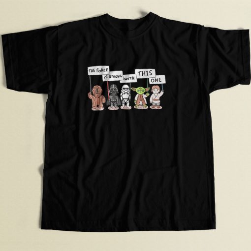 Starwars The Force Is Strong With This One Cool Men T Shirt