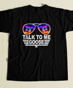 Talk To Me Goose 80s Mens T Shirt