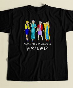 Thank You For Being A Golden Friend Girls 80s Mens T Shirt