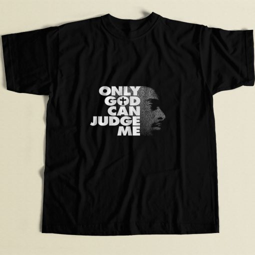 Tupac Only God Can Judge Me 80s Mens T Shirt