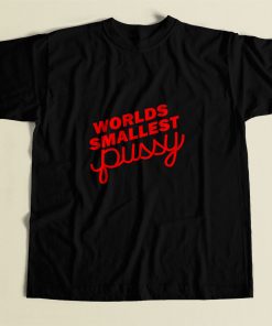 Worlds Smallest Pussy 80s Mens T Shirt