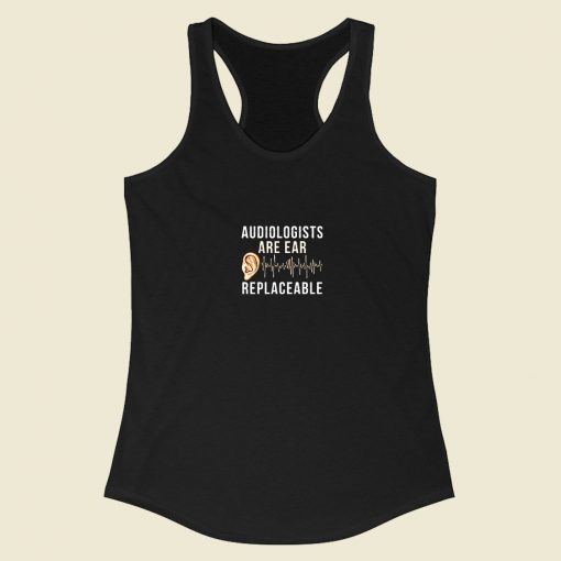 Audiologist Quote Racerback Tank Top Style