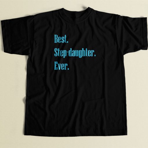 Best Step Daughter Ever 80s Men T Shirt