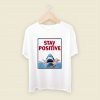 Funny Stay Positive Shark Attack Retro Comedy Men T Shirt Style