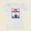 Funny Stay Positive Shark Attack Retro Comedy Women T Shirt Style