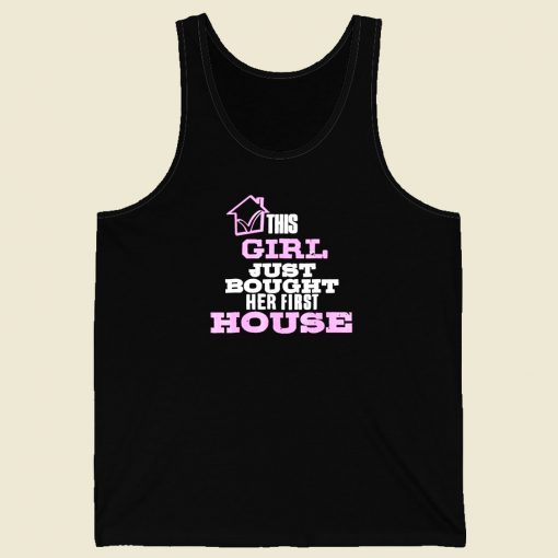 His Girl Just Bought Her First House Men Tank Top