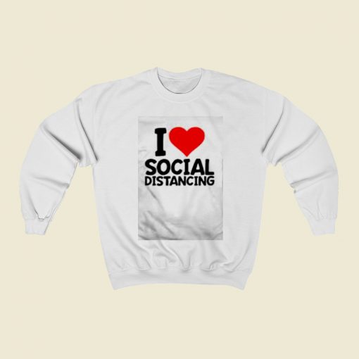 I Love Social Distancing Christmas Sweatshirt Style