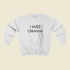 I Miss Obama Christmas Sweatshirt Style