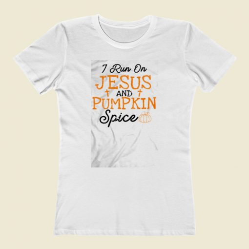 I Run On Jesus And Pumpkin Spice Women T Shirt Style
