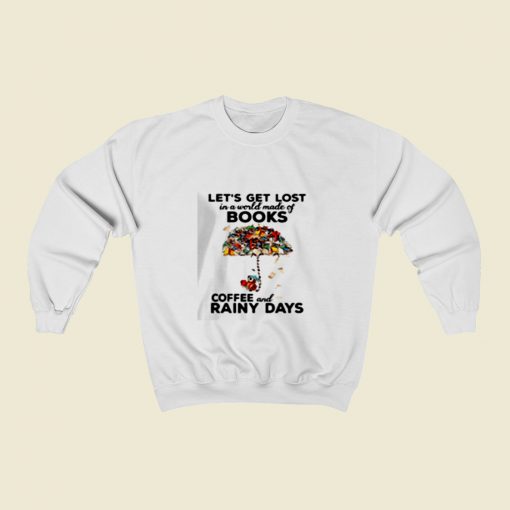 Lets Get Lost In A World Christmas Sweatshirt Style