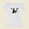 Me And Your Mom Funny Women T Shirt Style