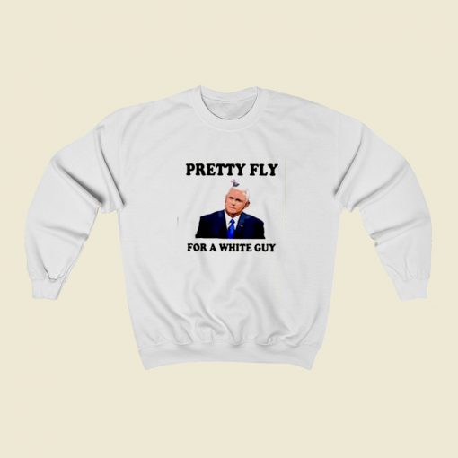 Mike Pence Pretty Fly For A White Guy Christmas Sweatshirt Style