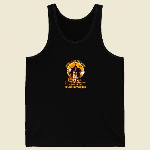 Never Mind The Witch Beware Of The Golden Retriever Men Tank Top