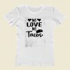 No Love No Tacos Taco Women T Shirt Style