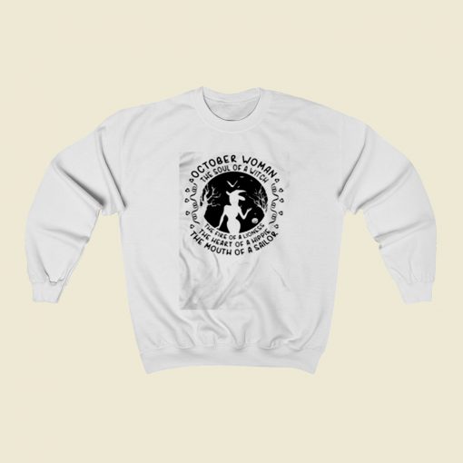 October Woman The Soul Of A Witch Christmas Sweatshirt Style