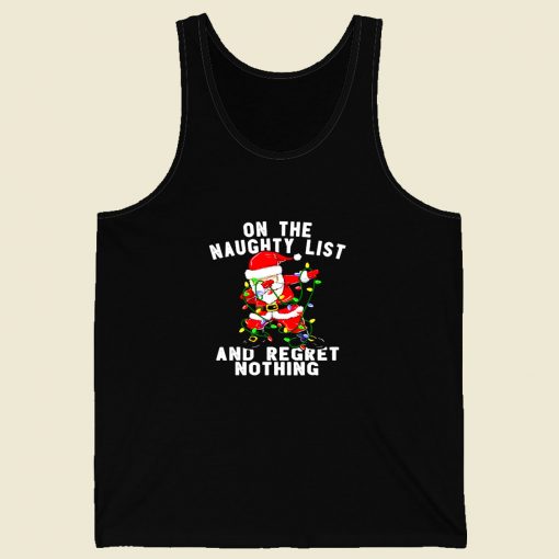 On The Naughty List And I Regret Nothing Men Tank Top