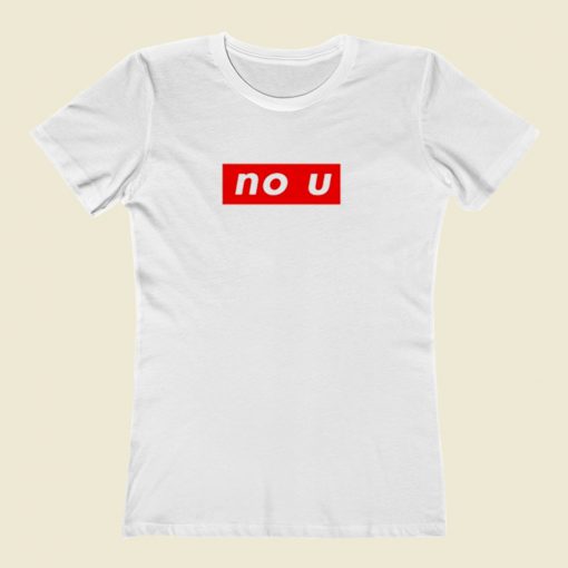 Supreme No U Meme Women T Shirt Style