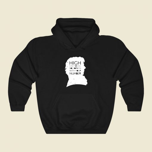 High Functioning Sociopath With Your Number Funny Graphic Hoodie