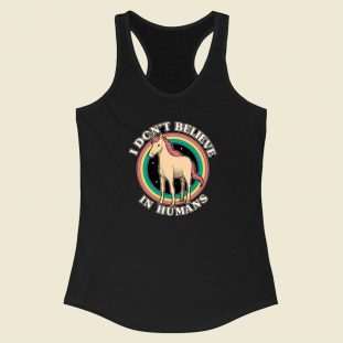 Unicorn Dont Belive In Humans Racerback Tank Top