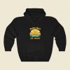 Better Days Are Coming Hoodie Style