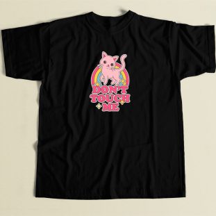 Kitty Said Dont Touch Me T Shirt Style