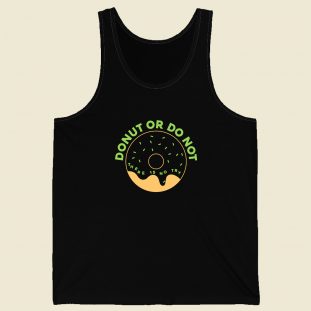 Donut Or Do Not Funny Tank Top