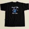 Touch Me And I Will Bite You T Shirt Style