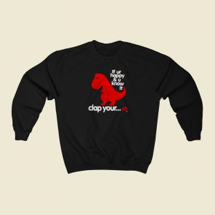 Funny T Rex Clap Your Oh 80s Retro Sweatshirt Style