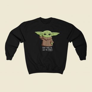 Dont Make Me Use The Force 80s Retro Sweatshirt Style