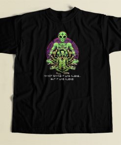 Not Saying It Was Aliens 80s Retro T Shirt Style