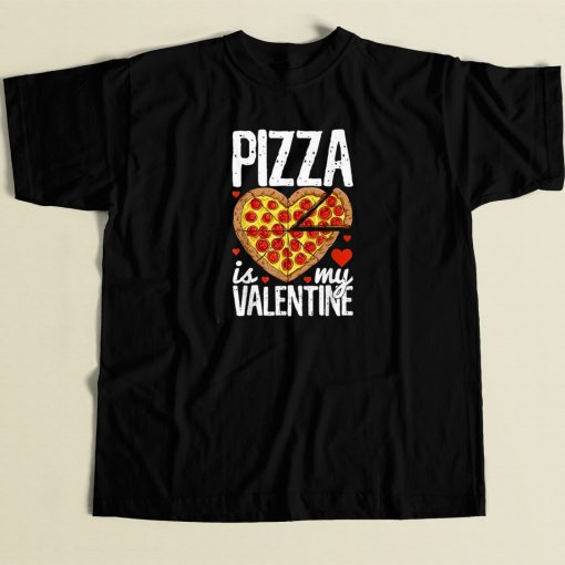 Pizza Is My Valentine 80s Retro T Shirt Style
