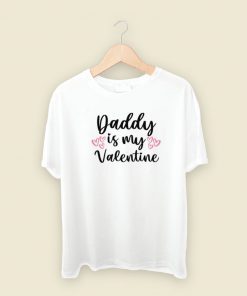Daddy Is My Valentine 80s T Shirt Style