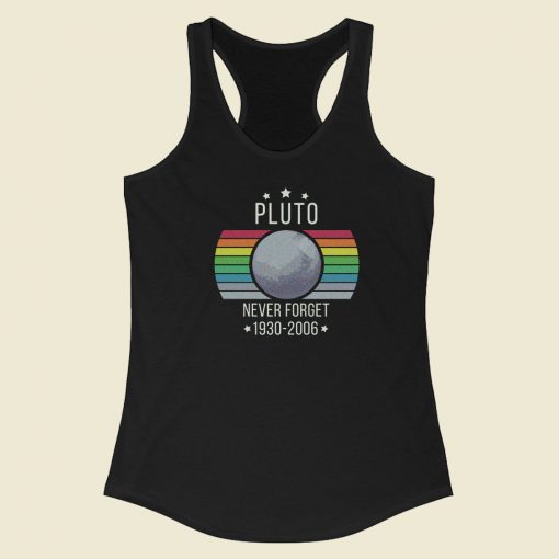 Pluto Never Forget Retro 80s Racerback Tank Top