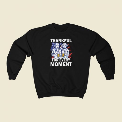 Thankful For Every Moment Turkey 80s Sweatshirt Style