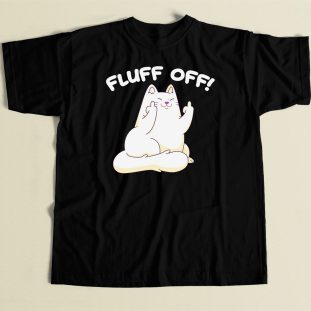 Fluff Off Funny Kitty 80s T Shirt Style
