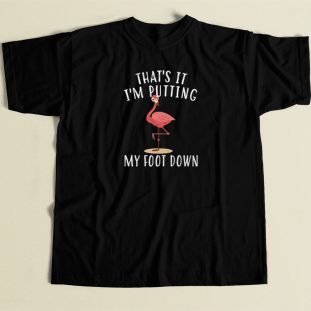 Funny Flamingo Putting Down Foot 80s T Shirt Style