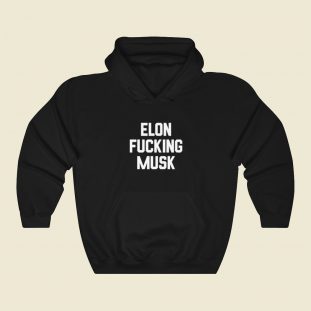 Elon Fucking Musk Hoodie Style On Sale