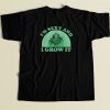 Marijuana Grower Funny Weed T Shirt Style