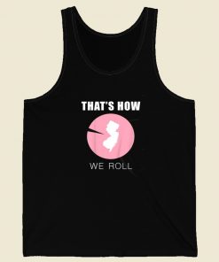 Thats How We Roll Tank Top