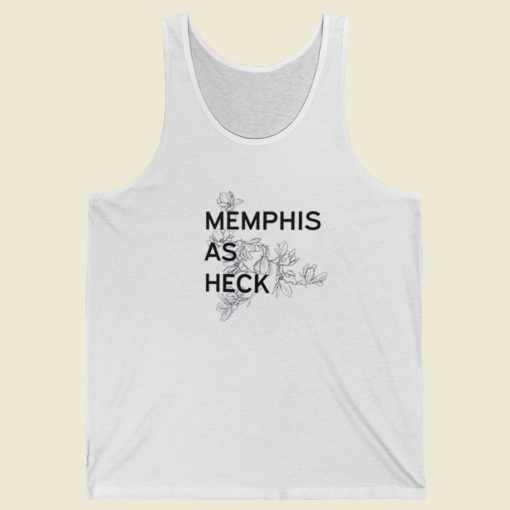 Memphis As Heck Tank Top On Sale