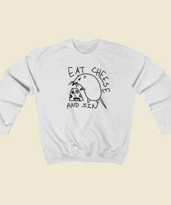 Eat Cheese And Sin Funny Sweatshirts Style