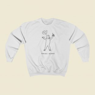 Fuck Furious George Sweatshirts Style On Sale