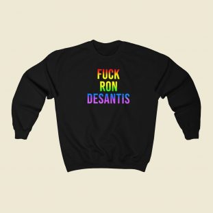 Fuck Ron Desantis Sweatshirts Style
