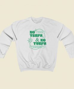 No Terfs And No Turfs Sweatshirts Style On Sale