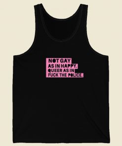 Not Gay As In Happy Tank Top On Sale