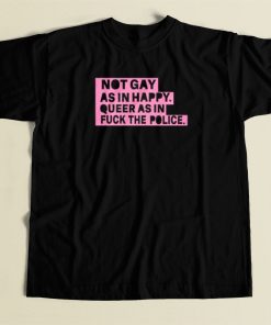 Not Gay As In Happy T Shirt Style On Sale
